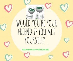 Would You Be Your Friend, If You Met Yourself- 2